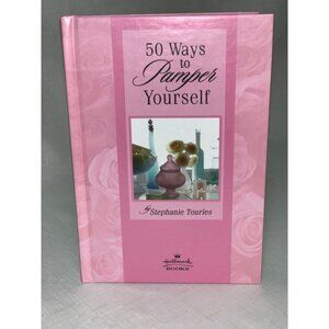 50 Ways To Pamper Yourself By Stephanie Tourles Hardcover Book Gift Christmas